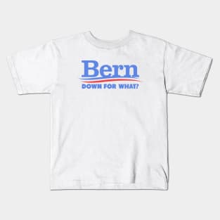 Bern Down For What Kids T-Shirt